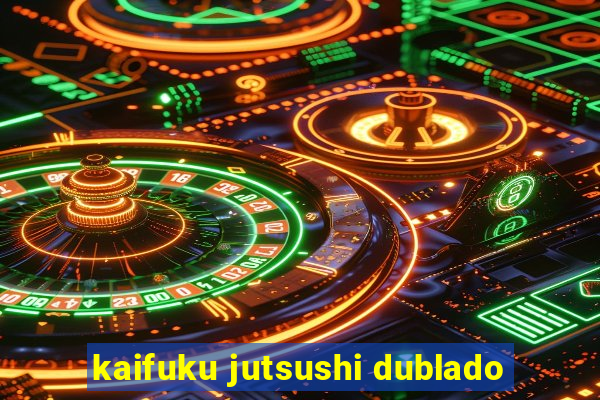 kaifuku jutsushi dublado